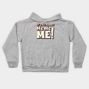 It's All About Me Me Me Fitness Kids Hoodie